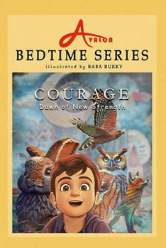 Paperback Courage: Dawn of New Strength - Avalon Bedtime Stories Book