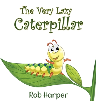 Hardcover The Very Lazy Caterpillar Book