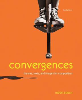 Paperback Convergences: Themes, Texts, and Images for Composition Book
