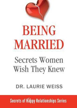 Paperback Being Married: Secrets Women Wish They Knew Book