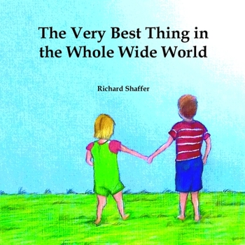 Paperback The Very Best Thing in the Whole Wide World Book