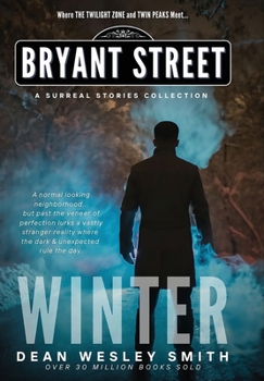 Winter: A Bryant Street Surreal Stories Collection (Bryant Street: The Four Seasons)