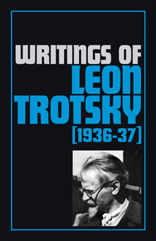 Paperback Writings of Trotsky, Leon (1936-37) Book