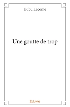 Paperback Une goutte de trop [French] Book