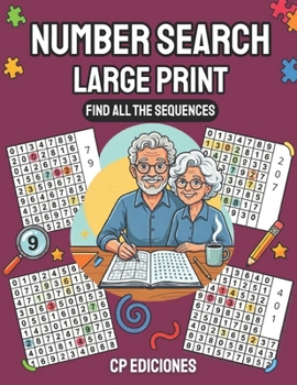 Number Search Large Print: 60 Large Print Number Searches for Adults — Find All the Sequences (Large Print Collection)