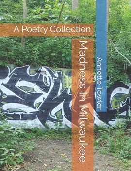 Paperback Madness In Milwaukee: A Poetry Collection Book