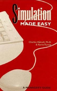 Hardcover Simulation Made Easy: A Manager's Guide Book