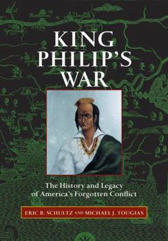 Paperback King Philip's War: The History and Legacy of America's Forgotten Conflict Book