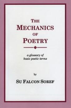 Paperback The Mechanics of Poetry: A Glossary of Poetic Terms Book