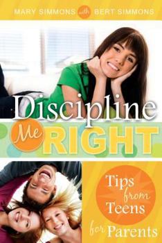 Paperback Discipline Me Right: Tips from Teens for Parents Book