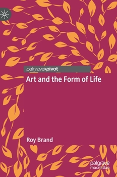 Hardcover Art and the Form of Life Book