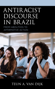 Hardcover Antiracist Discourse in Brazil: From Abolition to Affirmative Action Book