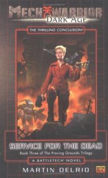 Mass Market Paperback Mechwarrior: Dark Age #6: Service for the Dead: (Book Three of the Proving Grounds Trilogy) Book