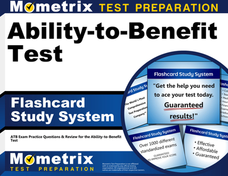 Misc. Ability-To-Benefit Test Flashcard Study System: Atb Exam Practice Questions & Review for the Ability-To-Benefit Test Book