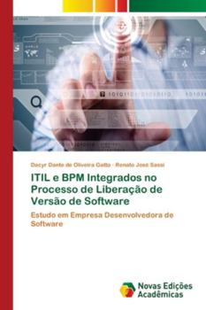 Paperback ITIL e BPM Integrados no Processo de Liberação de Versão de Software [Portuguese] Book