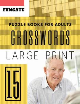 Paperback Crossword Puzzle Books for Adults: Fungate 50 Large Print Crosswords Puzzles to Keep you Entertained for Hours (Find a Word for Adults & Seniors) [Large Print] Book