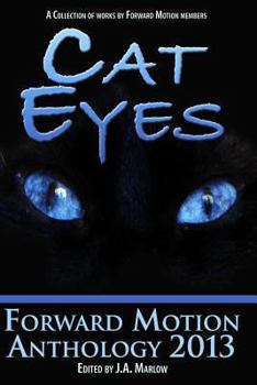 Paperback Cat Eyes (Forward Motion Anthology 2013) Book