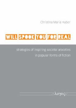 Paperback Will Spook You for Real: Strategies of Inspiring Societal Anxieties Book