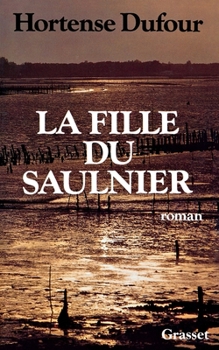 Paperback La fille du saulnier [French] Book