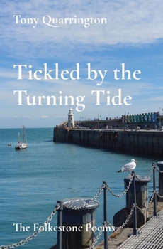 Paperback Tickled by the Turning Tide: The Folkestone Poems Book
