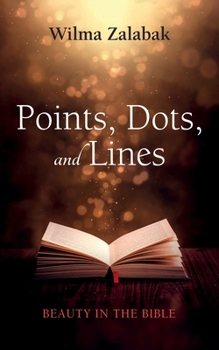 Paperback Points, Dots, and Lines: Beauty in the Bible Book