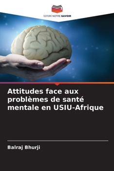Paperback Attitudes face aux problèmes de santé mentale en USIU-Afrique [French] Book