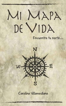 Paperback Mi mapa de vida: Encuentra tu norte [Spanish] Book