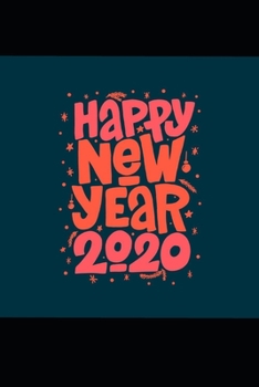 Paperback Happy New Year 2020: Notebook 50 pages Book