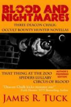 Paperback Blood And Nightmares: Three Deacon Chalk: Occult Bounty Hunter Novellas Book