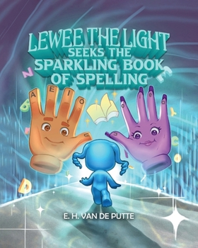 Paperback Lewee the Light Seeks the Sparkling Book of Spelling Book