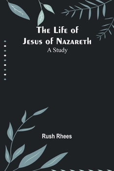 Paperback The Life of Jesus of Nazareth: A Study Book