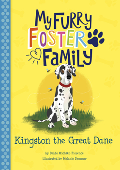 Kingston the Great Dane - Book  of the My Furry Foster Family