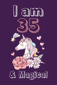 Paperback I am 35 & Magical Sketchbook: Birthday Gift for Girls, Sketchbook for Unicorn Lovers Book