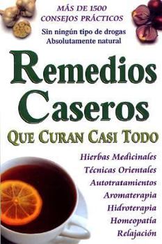 Paperback Remedios Caseros Que Curan Casi Todo [Spanish] Book