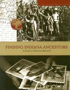 Paperback Finding Indiana Ancestors: A Guide to Historical Research Book