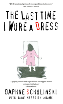 Paperback The Last Time I Wore Dress Book