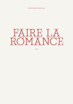 Paperback FAIRE LA ROMANCE [French] Book