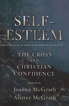 Paperback Self-Esteem: The Cross and Christian Confidence Book