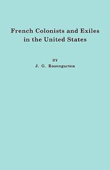 French Colonists and Exiles in the United States (Heritage Classic)