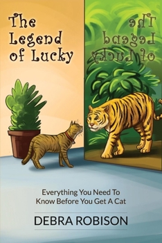 Paperback The Legend of Lucky: Everything You Need to Know Before You Get a Cat Volume 1 Book