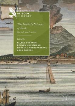 Hardcover The Global Histories of Books: Methods and Practices Book