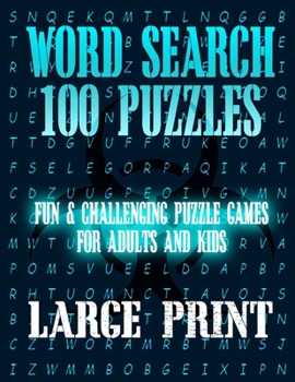 Paperback Word Search 100 Puzzles Large Print: Fun & Challenging Puzzle Games for Adults and Kids (8.5" x 11" Large Print) [Large Print] Book