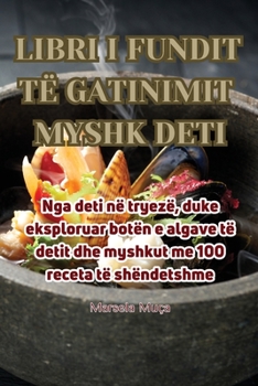 Paperback Libri I Fundit Të Gatinimit Myshk Deti [Albanian] Book