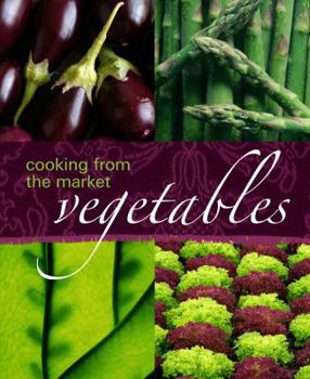 Paperback Cooking from the Market - Vegetables Book
