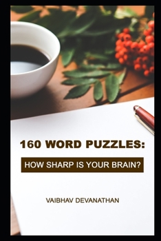 160 Word Puzzles: How Sharp Is Your Brain?