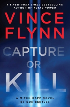 Hardcover Capture or Kill: A Mitch Rapp Novel by Don Bentley Book