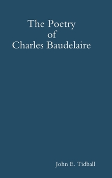 Hardcover The Poetry of Charles Baudelaire Book