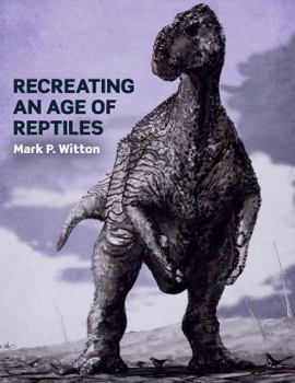 Paperback Recreating an Age of Reptiles Book