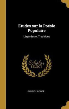 Hardcover Etudes sur la Poésie Populaire: Légendes et Traditions [French] Book