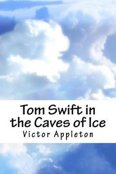 Paperback Tom Swift in the Caves of Ice Book